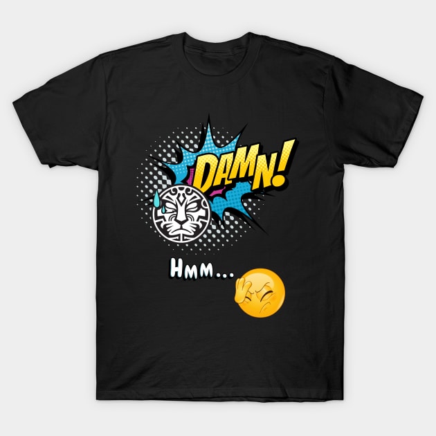 Jinrai: Damn! T-Shirt by Mister Jinrai